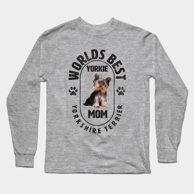 Yorkshire Terrier - Yorkie  Mom Long Sleeve T-Shirt by Kudostees